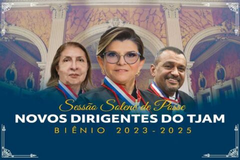 Novos dirigentes do Tjam tomam posse hoje