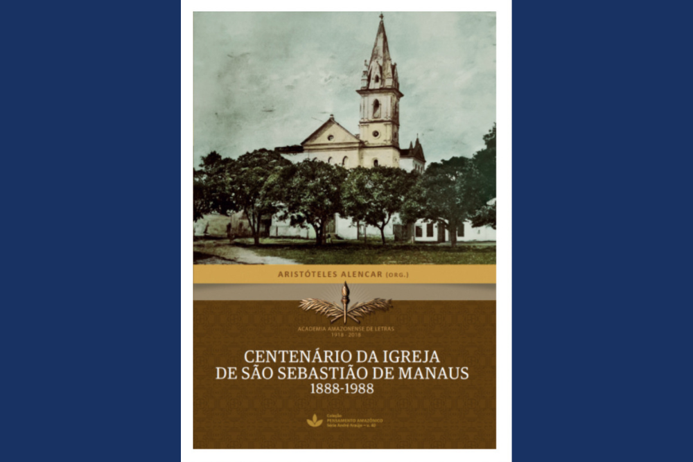 Academia Amazonense de Letras lança obra sobre o centenário da Igreja de São Sebastião Academia Amazonense de Letras lança obra sobre o centenário da Igreja de São Sebastião