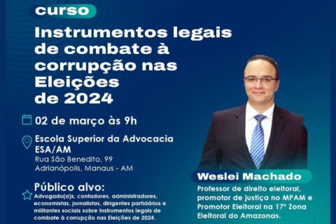 Comitê da OAB-AM promove curso gratuito sobre Combate à Corrupção nas Eleições