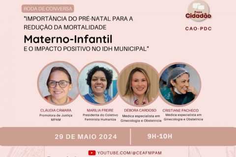 Programa do MPAM debate importância do pré-natal para redução da mortalidade materno-infantil