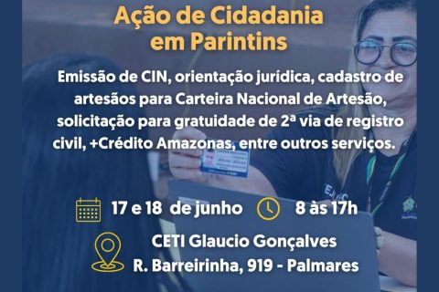 Parintins recebe serviços de cidadania nesta segunda (17) e terça-feira (18)