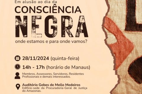 MPAM promoverá evento em alusão ao Dia da Consciência Negra
