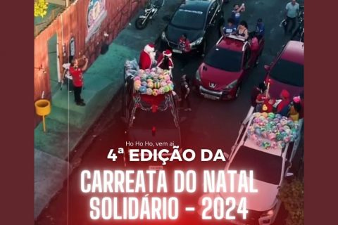 Carreata do Natal Solidário levará alegria e solidariedade às zonas norte e leste de Manaus pelo 4 ano seguido