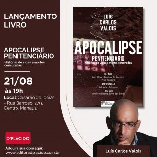 Juiz Luís Carlos Valois lança livro “Apocalipse Penitenciário” em Manaus