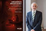 Samuel Hanan lança “Amazônia Brasileira” em Manaus
