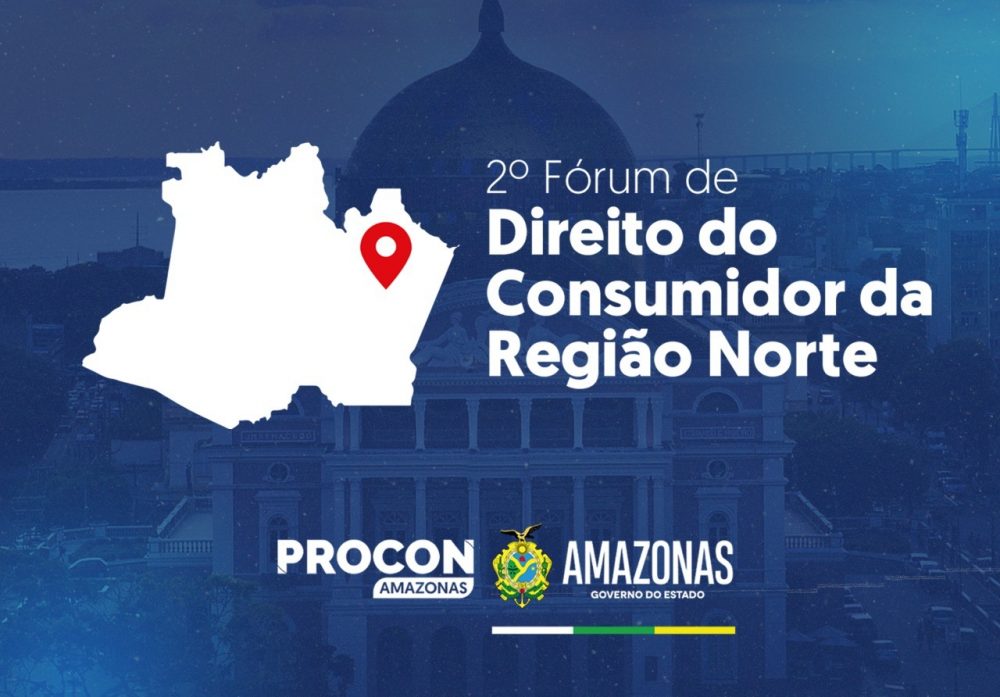 2º Fórum de Direito do Consumidor debate superendividamento e consumo digital em Manaus 2º Fórum de Direito do Consumidor debate superendividamento e consumo digital em Manaus