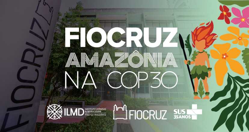 COP30: Fiocruz Amazônia participa do Painel Contribuições da Comunidade Cientifica e Tecnológica da Amazônia-radardasaude 3 Fiocruz Amazonia COP30 COP30: Fiocruz Amazônia participa do Painel Contribuições da Comunidade Cientifica e Tecnológica da Amazônia-radardasaude