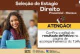 Resultado definitivo da Seleção Pública de Estágio em Direito do TJAM é divulgado